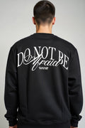 Do Not Be Afraid Black Oversized Sweatshirt